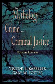 Hardcover The Mythology of Crime and Criminal Justice Book