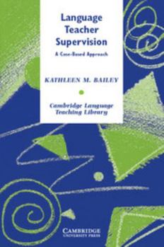 Paperback Language Teacher Supervision: A Case-Based Approach Book