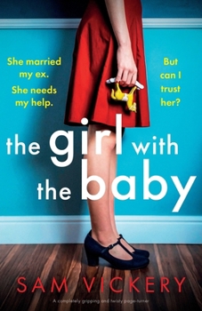 Paperback The Girl with the Baby: A completely gripping and twisty page-turner Book