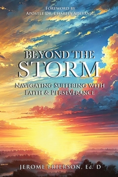 Paperback Beyond the Storm: Navigating Suffering with Faith & Perseverance Book