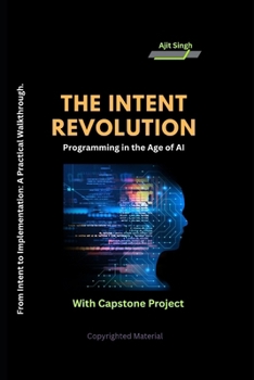 The Intent Revolution: Programming in the Age of AI