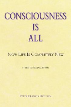 Paperback Consciousness is All: Now Life is Completely New Book