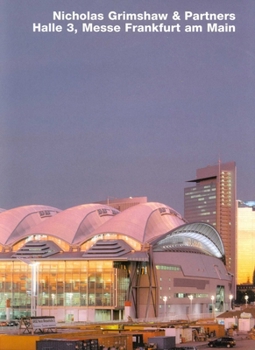 Hardcover Nicholas Grimshaw, Halle 3a, Messe Frankfurt: Opus 41 Book