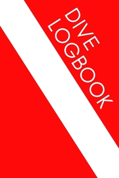 Dive Logbook: Scuba Diver Pro Log with World Map, for Beginner, Intermediate, and Experienced Divers, for logging over 100 dives. 110 pages.