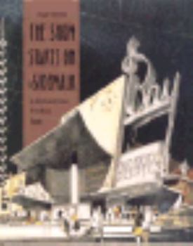 Hardcover The Show Starts on the Sidewalk: An Architectural History of the Movie Theatre, Starring S. Charles Lee Book