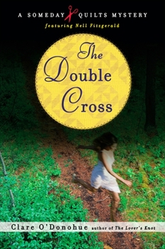 The Double Cross - Book #3 of the Someday Quilts Mysteries