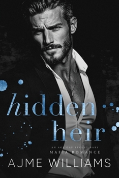 Paperback Hidden Heir: An Age Gap, Secret Baby, Mafia Romance Book