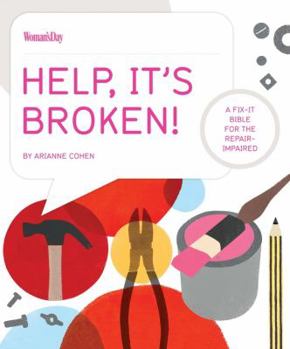 Paperback Help, It's Broken!: A Fix-It Bible for the Repair Impaired Book