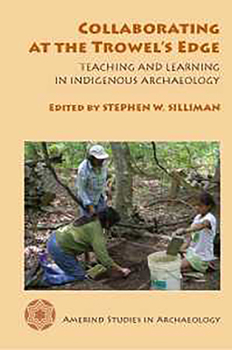 Paperback Collaborating at the Trowel's Edge: Teaching and Learning in Indigenous Archaeology Book