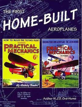 [The First Home-Built Aeroplanes] [By: ord-hume-arthur-w-j-g] [January, 2009]