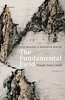 Hardcover The Fundamental Field: Thought, Poetics, World Book