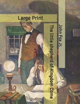 Paperback The little shepherd of Kingdom Come: Large Print Book