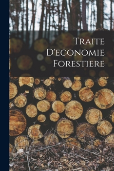 Paperback Traite D'economie Forestiere [French] Book