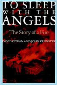 Hardcover To Sleep with the Angels: A Story of a Fire Book