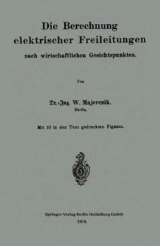Paperback Die Berechnung Elektrischer Freileitungen Nach Wirtschaftlichen Gesichtspunkten [German] Book