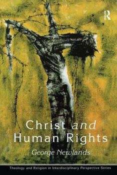 Paperback Christ and Human Rights: The Transformative Engagement Book