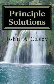 Paperback Principle Solutions: A Guide To Sober Living Book