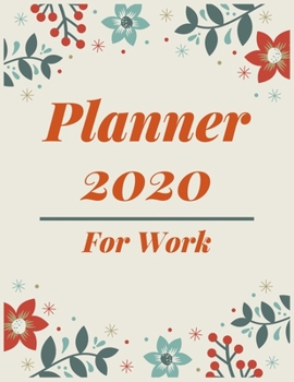 Paperback Planner 2020 for Work: Pretty Simple Planner - 2020 Planner (8.5′ x 11′ ), 128 pages Book