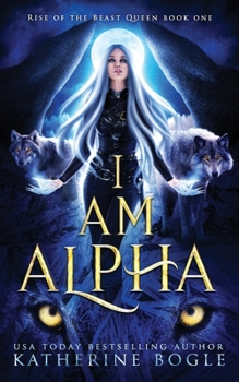 Paperback I am Alpha: An Epic Fantasy Shifter Romance Book