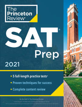 Paperback Princeton Review SAT Prep, 2021: 5 Practice Tests + Review & Techniques + Online Tools Book