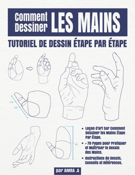 Paperback Comment dessiner les mains: Tutoriel de dessin étape par étape [French] Book