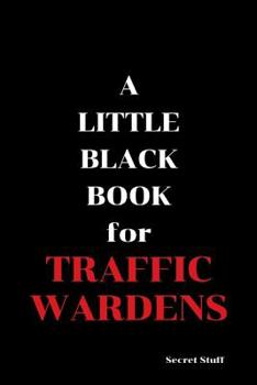 Paperback A Little Black Book: For Traffic Wardens Book