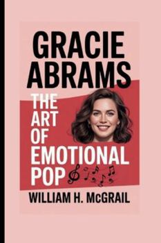 Paperback Gracie Abrams: The Art of Emotional Pop Book