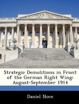 Paperback Strategic Demolitions in Front of the German Right Wing: August-September 1914 Book