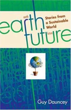 Paperback Earthfuture: Stories from a Sustainable World Book