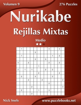 Paperback Nurikabe Rejillas Mixtas - Medio - Volumen 9 - 276 Puzzles [Spanish] Book