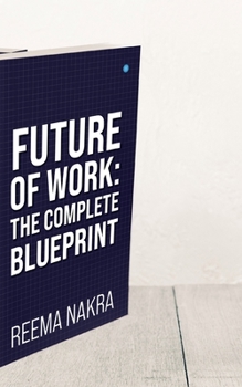 Paperback Future of Work: The Complete Blueprint Book