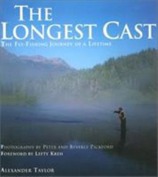 Hardcover The Longest Cast: The Fly-Fishing Journey of a Lifetime Book
