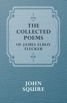 Paperback The Collected Poems of James Elroy Flecker Book