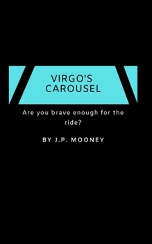 Paperback Virgo's Carousel: Are you brave enough for the ride? Book