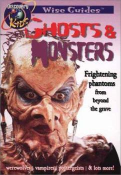 Ghosts & Monsters - Book  of the Discovery Kids Wise Guides