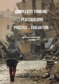 Hardcover Complexity Thinking for Peacebuilding Practice and Evaluation Book