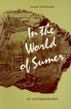 Paperback In the World of Sumer: An Autobiography Book