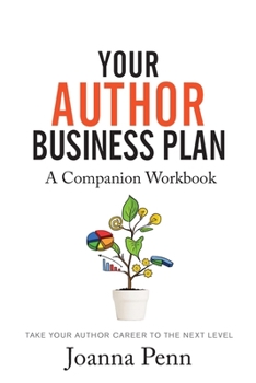 Paperback Your Author Business Plan. Companion Workbook: Take Your Author Career To The Next Level Book