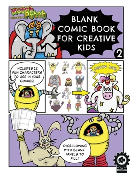 Paperback Blank Comic Book For Creative Kids: Includes A Variety Of Templates, Comic Making Tips, And A Dozen Fun Characters To Draw Book