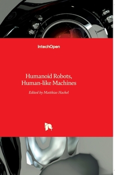 Hardcover Humanoid Robots: Human-like Machines Book