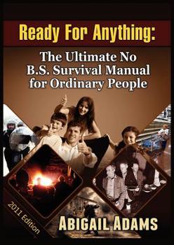 Paperback Ready for Anything: The Ultimate No B.S. Survival Manual for Ordinary People Book