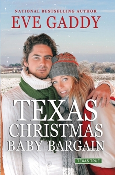 Texas Christmas Baby Bargain - Book #6 of the Texas True