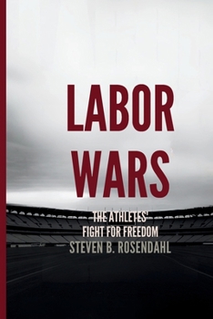 Paperback Labor Wars: The Athletes' Fight for Freedom Book