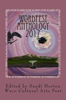 Paperback Waco Cultural Arts Fest: WordFest Anthology 2017 Book