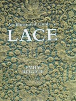 Hardcover An Illustrated Guide to Lace Book