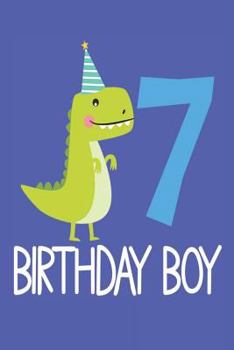 Paperback 7 Birthday Boy: T-Rex Dinosaur 7th Birthday Sketch & Write Boys Activity Book