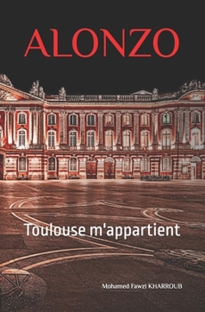 Paperback Alonzo: Toulouse m'appartient [French] Book