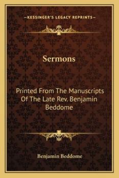 Paperback Sermons: Printed From The Manuscripts Of The Late Rev. Benjamin Beddome Book