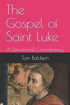 Paperback The Gospel of Saint Luke: A Devotional Commentary Book