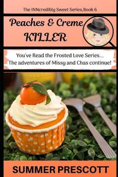 Paperback Peaches and Creme Killer: Book 6 in The INNcredibly Sweet Series Book